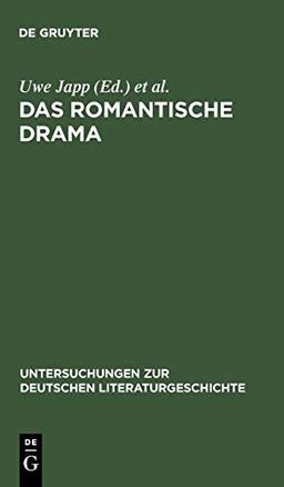 Das romantische Drama: Produktive Synthese zwischen Tradition und Innovation (Untersuchungen zur deutschen Literaturgeschichte, Band 103)