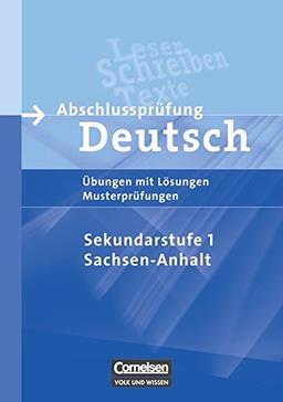 Abschlussprüfung Deutsch - Sekundarstufe I - Sachsen-Anhalt: 10. Schuljahr - Arbeitsheft mit Lösungen und Musterprüfungen