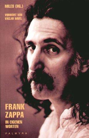 Frank Zappa: In eigenen Worten