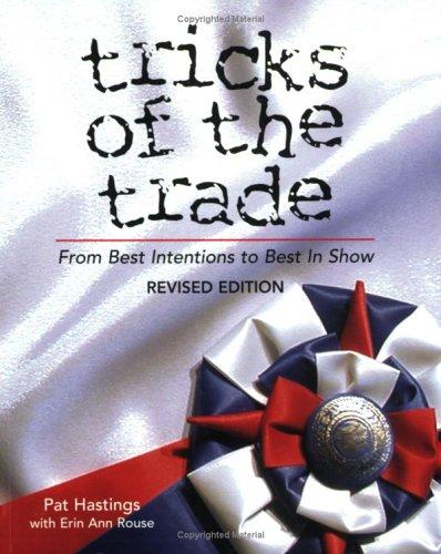 Tricks of the Trade: From Best Intentions to Best in Show