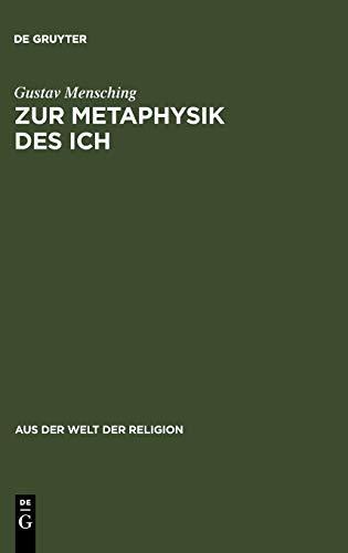 Zur Metaphysik des Ich: Eine religionsgeschichtliche Untersuchung über das personale Bewußtsein (Aus der Welt der Religion, 21, Band 21)