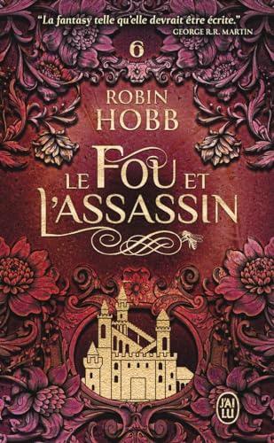 Le fou et l'assassin. Vol. 6. Le destin de l'assassin