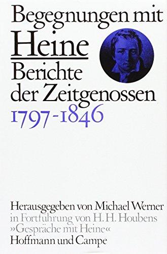 Begegnungen mit Heine: Berichte der Zeitgenossen