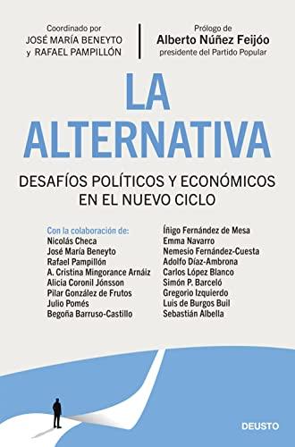 La alternativa: Desafíos políticos y económicos en el nuevo ciclo (Deusto)