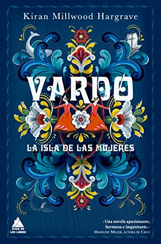 Vardo: La isla de las mujeres (Ático de los Libros, Band 69)