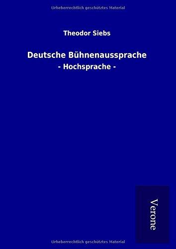 Deutsche Bühnenaussprache: - Hochsprache -