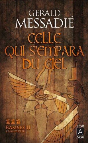 Ramsès II l'immortel. Vol. 3. Taousert, celle qui s'empara du ciel