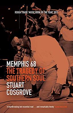 Memphis 68: The Tragedy of Southern Soul (Soul Trilogy, Band 2)