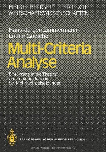 Multi-Criteria Analyse: Einführung In Die Theorie Der Entscheidungen Bei Mehrfachzielsetzungen (Heidelberger Lehrtexte Wirtschaftswissenschaften) (German Edition)