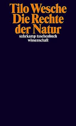 Die Rechte der Natur: Vom nachhaltigen Eigentum (suhrkamp taschenbuch wissenschaft)