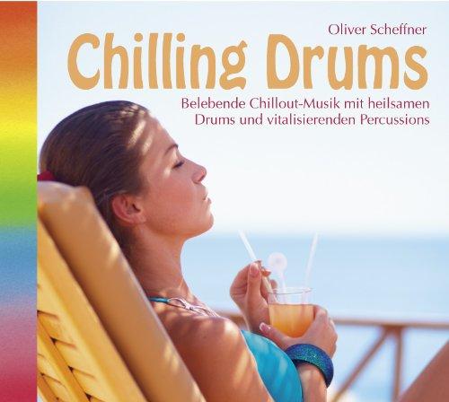 Chilling Drums (552), Belebende Chillout-Musik mit Drums und Percussions. Chillout CD