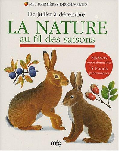 La nature au fil des saisons: De juillet à décembre