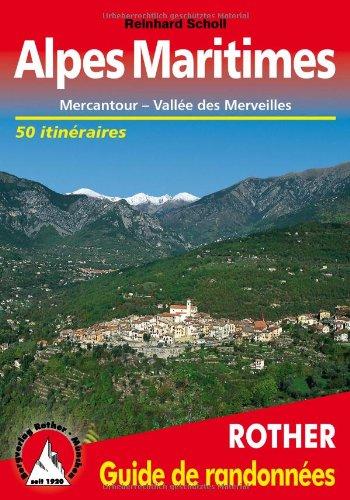 Alpes Maritimes : Mercantour, vallée des Merveilles : 50 randonnées de montagne et vallées sélectionnées