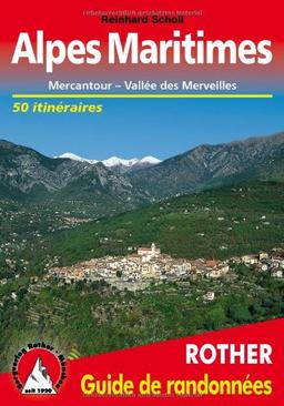 Alpes Maritimes : Mercantour, vallée des Merveilles : 50 randonnées de montagne et vallées sélectionnées