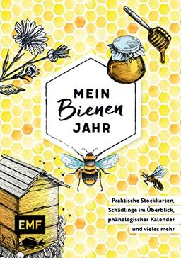 Mein Bienenjahr: Praktische Stockkarten, Schädlinge im Überblick, phänologischer Kalender und vieles mehr