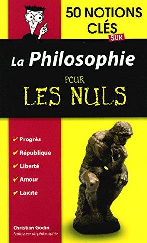 50 notions clés sur la philosophie pour les nuls