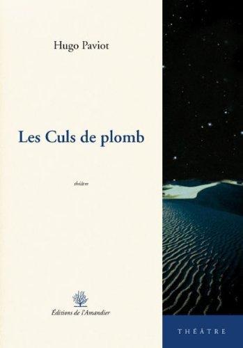 Les culs de plomb : théâtre