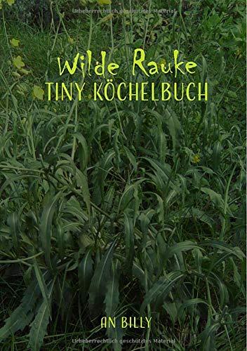 Tiny Köchelbuch: Wilde Rauke