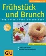 Frühstück und  Brunch: Der beste Grund aufzustehen (GU KüchenRatgeber neu)