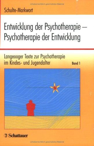 Entwicklung der Psychotherapie - Psychotherapie der Entwicklung