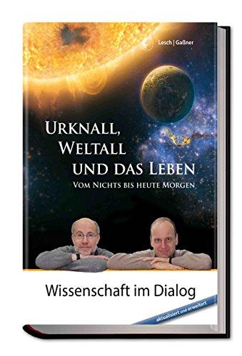 Urknall, Weltall und das Leben