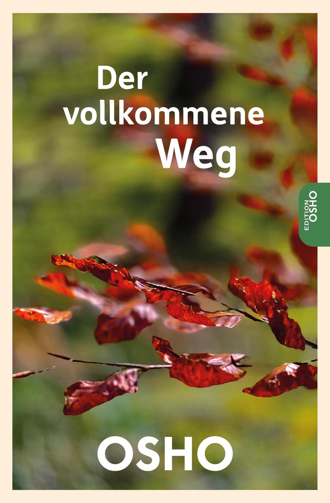 Der vollkommene Weg (Edition Osho)