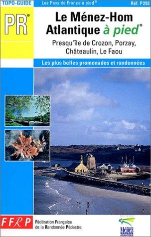 Le Ménez-Hom Atlantique à pied : 35 promenades et randonnées