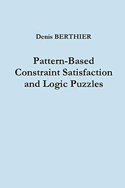 Pattern-Based Constraint Satisfaction and Logic Puzzles