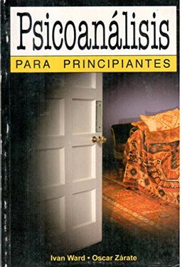 PSICOANALISIS PARA PRINCIPIANTES (For Beginners)