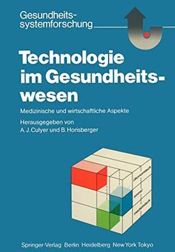 Technologie im Gesundheitswesen: Medizinische und wirtschaftliche Aspekte (Gesundheitssystemforschung)