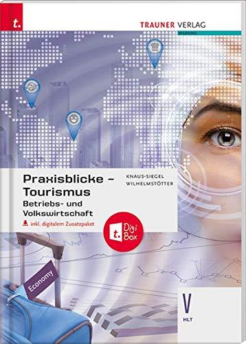 Praxisblicke Tourismus - Betriebs- und Volkswirtschaft V HLT inkl. digitalem Zusatzpaket