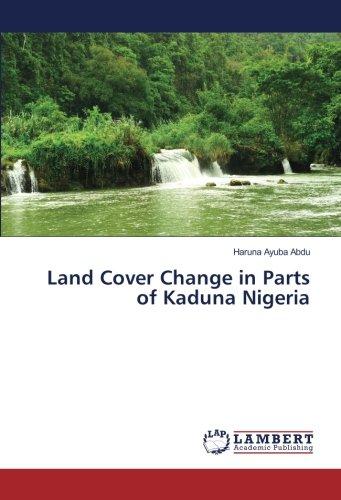 Land Cover Change in Parts of Kaduna Nigeria