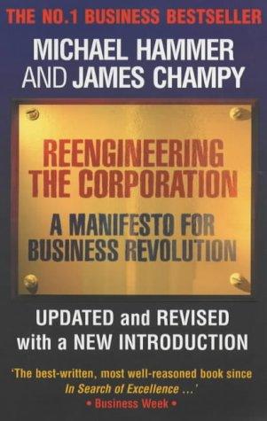 Reengineering the Corporation: A Manifesto for Business Revolution