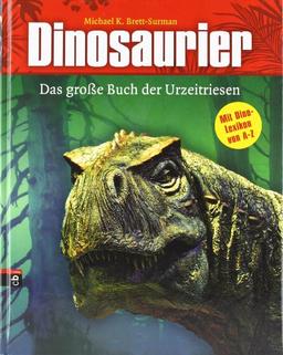 Dinosaurier - Das große Buch der Urzeitriesen