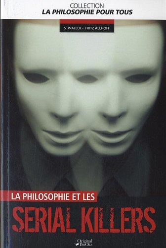 La philosophie et les serial killers