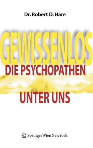 Gewissenlos. Die Psychopathen unter uns