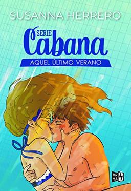 Serie Cabana: Aquel último verano (VR YA)