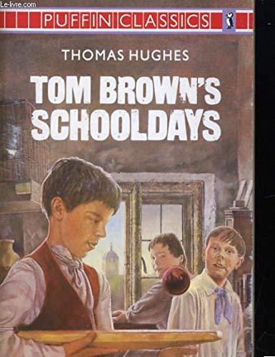 Tom Brown's Schooldays (Puffin Classics)