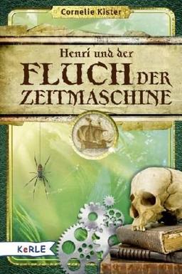 Henri und der Fluch der Zeitmaschine: Henris Reise mit Alexander von Humboldt