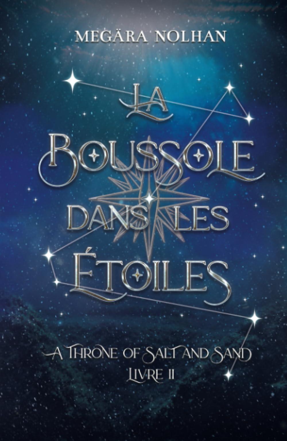 La Boussole dans les Étoiles: (édition française) (A Throne of Salt and Sand, Band 2)