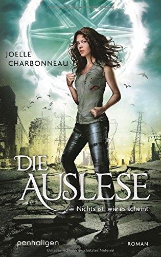 Die Auslese - Nichts ist, wie es scheint: Roman (Die Auslese-Trilogie, Band 3)