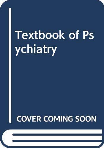 Textbook of Psychiatry