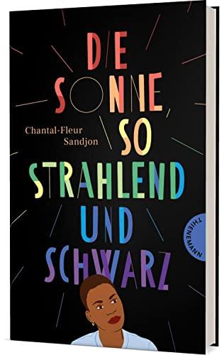 Die Sonne, so strahlend und Schwarz: Gefühlvoller queerer Roman in Vers-Form