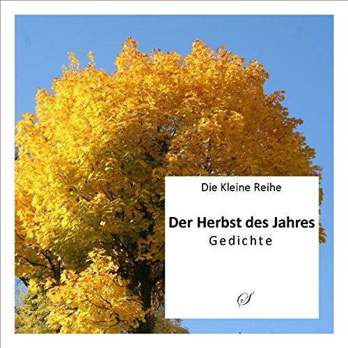 Der Herbst des Jahres: Gedichte