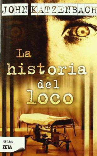 La historia del loco (BEST SELLER ZETA BOLSILLO)