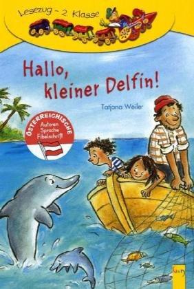 Hallo, kleiner Delfin!: Lesezug 2. Klasse