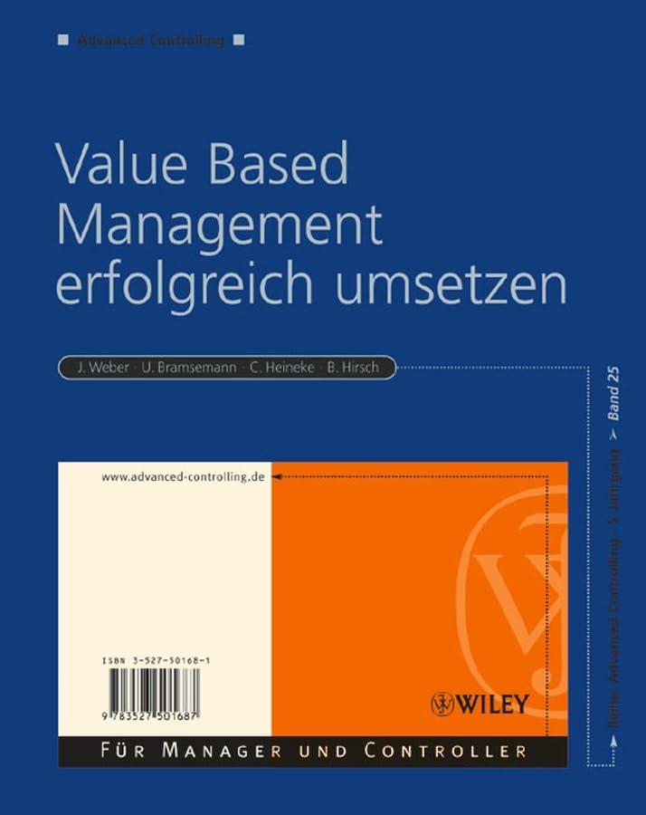 Value Based Management erfolgreich umsetzen (Advanced Controlling, Band 25)