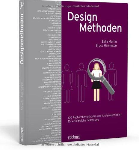 Designmethoden - 100 Recherchemethoden und Analysetechniken für erfolgreiche Gestaltung