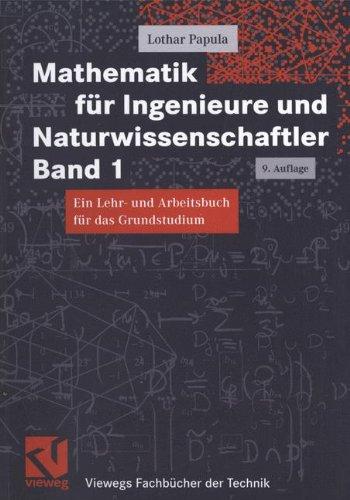 Mathematik für Ingenieure und Naturwissenschaftler, Bd.1 (Viewegs Fachbücher der Technik)