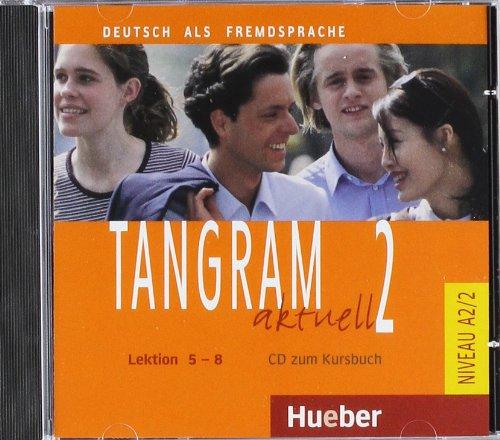 Tangram aktuell 2 - Lektion 5-8: Deutsch als Fremdsprache / Audio-CD zum Kursbuch